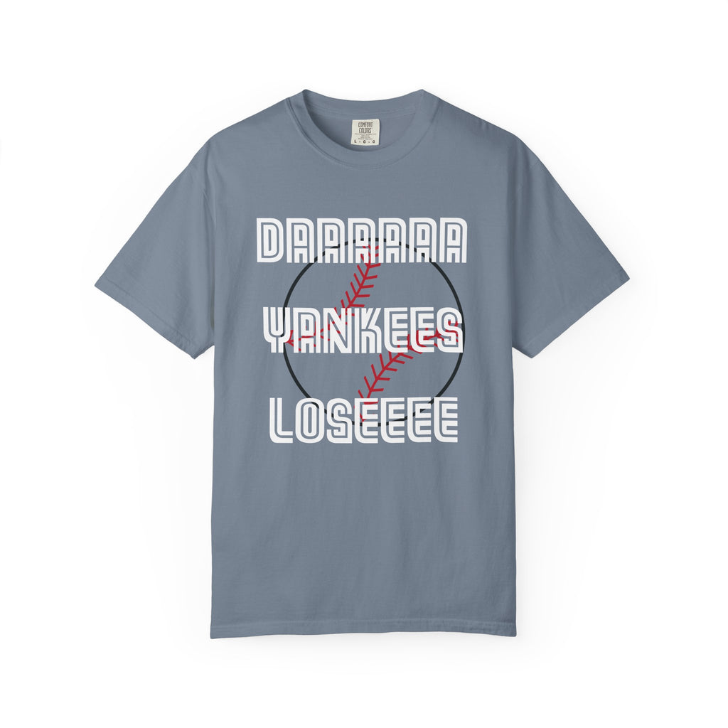 DAAAAAA YANKEES LOSEEEE T-SHIRT